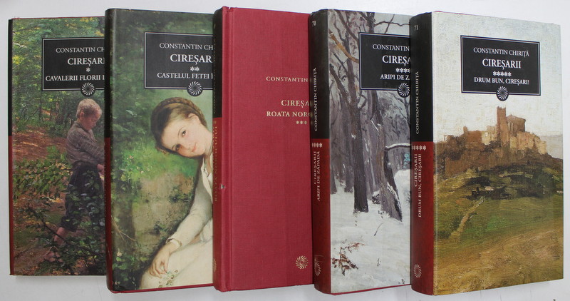 CIRESARII , VOLUMELE I - V de CONSTANTIN CHIRITA , 2010