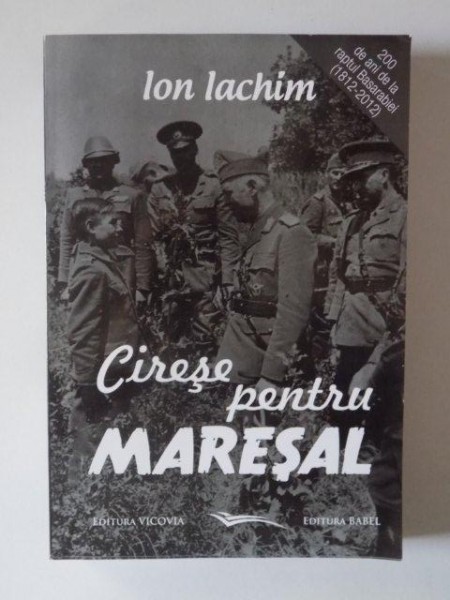 CIRESE PENTRU MARESAL de IOAN IACHIM  , 2012