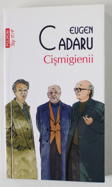 CISMIGIENII de EUGEN CADARU , 2021