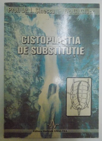 CISTOPLASTIA DE SUBSTITUTIE de SINESCU I , GLUCK G , 2000