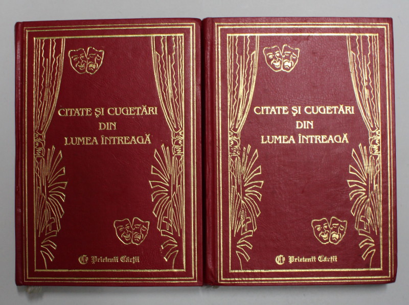CITATE SI CUGETARI DIN LUMEA INTREAGA de LYDIA CONSTANTA CIUCA si CONSTANTIN  IONESCU BOERU , VOLUMELE I - II , 1997