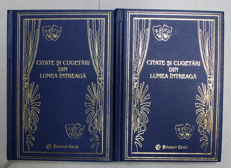 CITATE SI CUGETARI DIN LUMEA INTREAGA , VOL. I - II de LYDIA CONSTANTA CIUCA si CONSTANTIN IONESCU BOERU , 2000