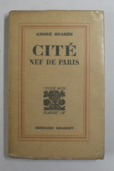 CITE NEF DE PARIS par ANDRE SUARES , 1934 , EXEMPLAR 196 DIN 1290 PE HARTIE ALFA