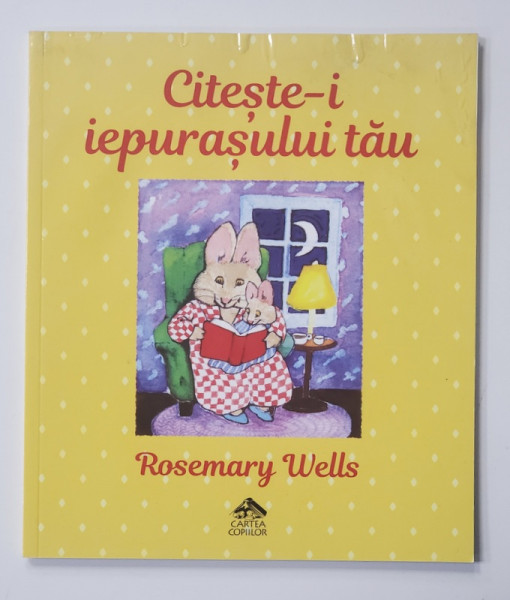 CITESTE - I IEPURASULUI TAU de ROSEMARY  WELLS , 2018,