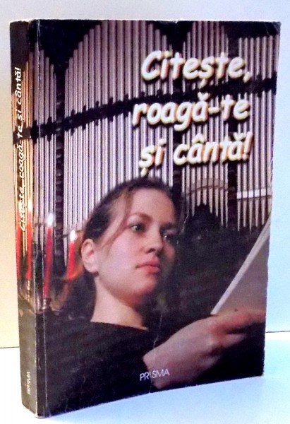 CITESTE, ROAGA-TE SI CANTA de MEDNA CROITORU...DANIEL CIRT , 2001
