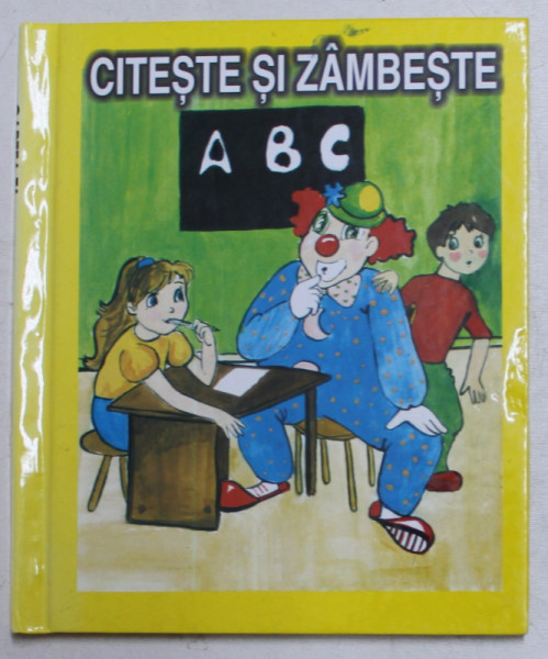 CITESTE SI ZAMBESTE - CARTEA TA , ILUSTRATII de CRIS OANCEA , 2009