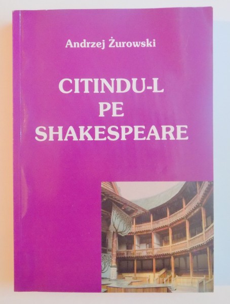 CITINDU- L PE SHAKESPEARE de ANDRZEJ ZUROWSKI , 2010