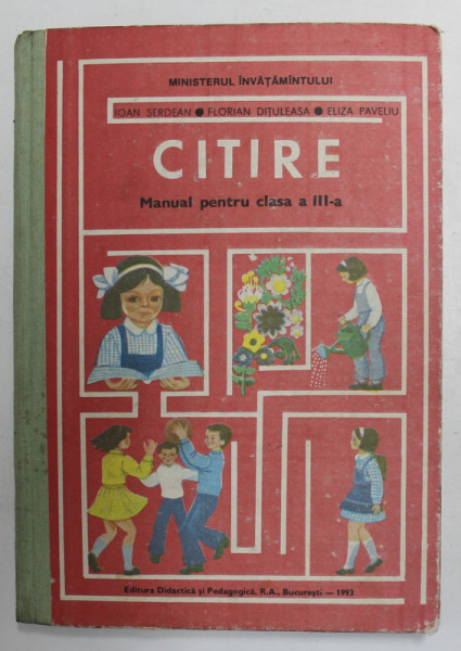 CITIRE  - MANUAL PENTRU CLASA A - III -A de IOAN SERDEAN ..ELIZA PAVELIU , 1993