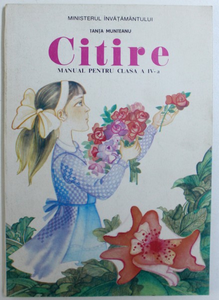 CITIRE - MANUAL PENTRU CLASA A IV - A de TANTA MUNTEANU , 1995