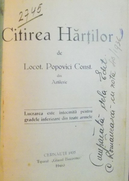 CITIREA HARTILOR de LOCOT. POPOVICI CONST. DIN ARTILERIE, LUCRAREA ESTE INTOCMITA PENTRU GRADELE INFERIOARE DIN TOATE ARMELE, 1935