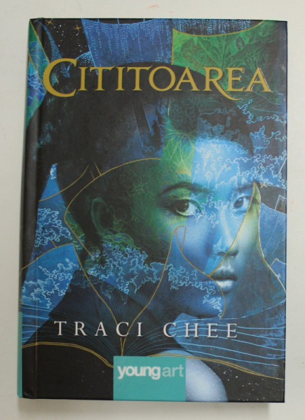 CITITOAREA de TRACI CHEE , CARTEA INTAI DIN SERIA '' MAREA DE AUR SI CERNEALA '' , 2018