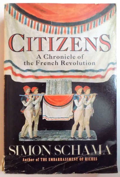CITIZENS , A CHRONICLE OF THE FRENCH REVOLUTION de SIMON SCHAMA , 1989