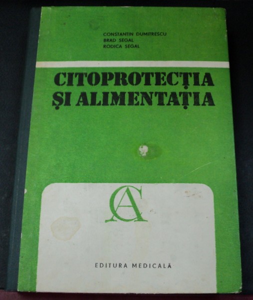 CITOPROTECTIA SI ALIMENTATIA BUCURESTI 1991-DR.CONSTANTIN DUMITRESCU,PROF.DR.ING.BRAD SEGAL,CONF.DR.ING.RODICA SEGAL