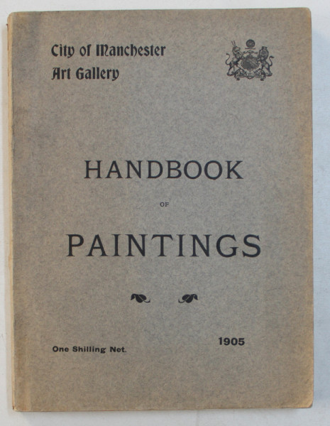CITY OF MANCHESTER  - ART GALLERY  - HANDBOOK OF PAINTINGS , 1905