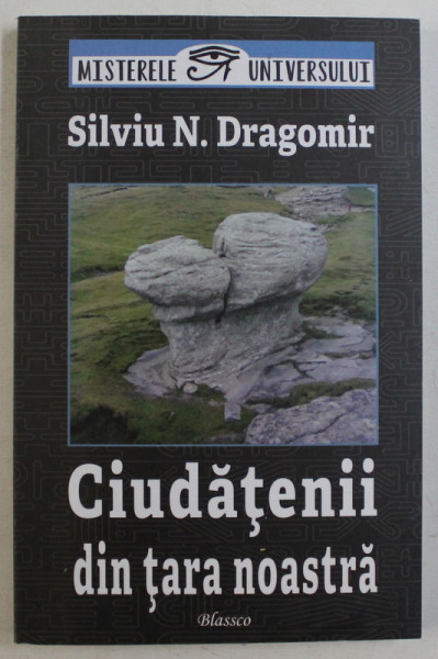 CIUDATENII DIN TARA NOASTRA de SILVIU N. DRAGOMIR , 2016