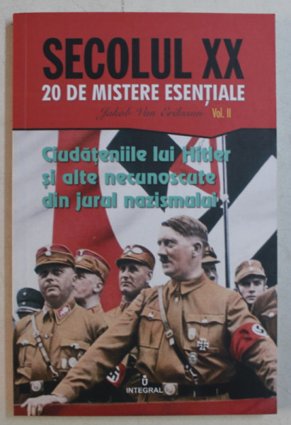 CIUDATENIILE LUI HITLER SI ALTE NECUNOSCUTE DIN JURUL NAZISMULUI , 2018