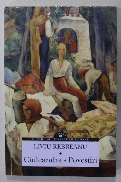 CIULEANDRA / POVESTIRI de LIVIU REBREANU , 2015