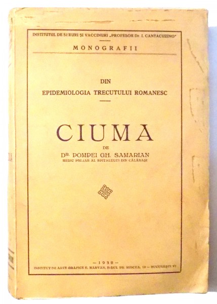DIN EPIDEMIOLOGIA TRECUTULUI ROMANESC ,CIUMA de POMPEI GH. SAMARIAN