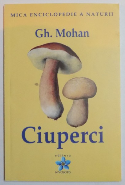 CIUPERCI de GH. MOHAN , 2003
