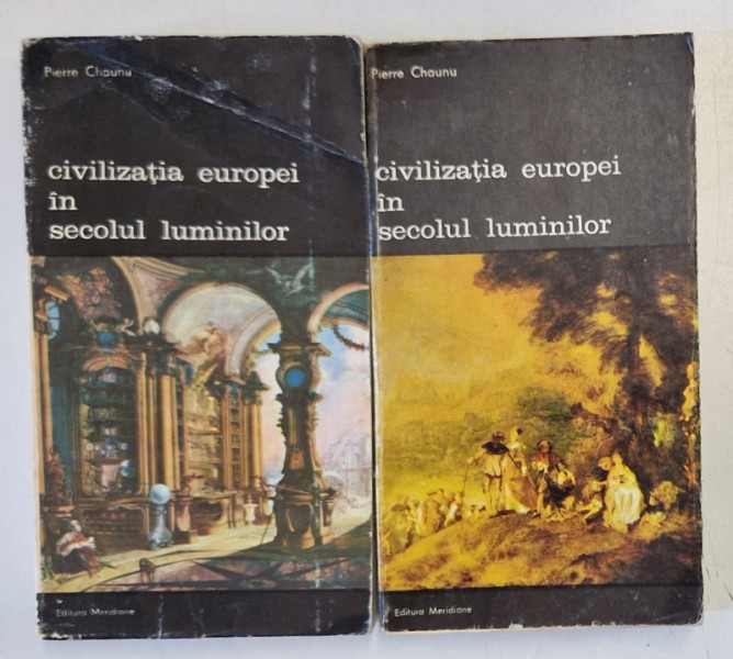 CIVILIZATIA EUROPEI IN SECOLUL LUMINILOR- PIERRE CHAUNU -BUC. 1986 -VOL.I-II