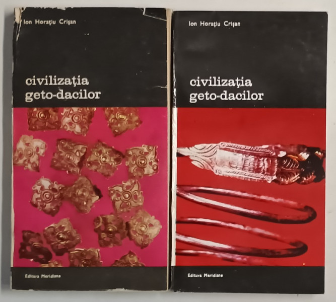 CIVILIZATIA GETO-DACILOR de ION HORATIU CRISAN , 1993 * MINIMA UZURA