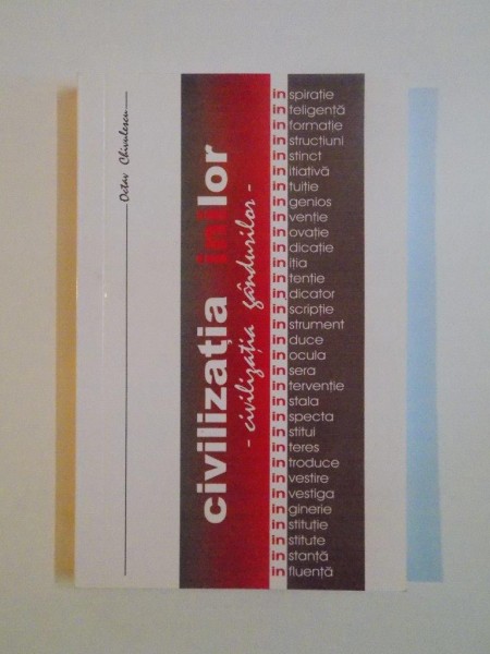 CIVILIZATIA INILOR , CIVILIZATIA GANDURILOR de OCTAV CHIVULESCU, 2007