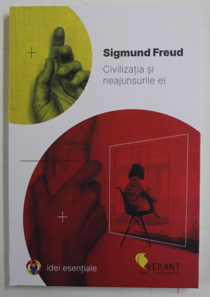 CIVILIZATIA SI NEAJUNSURILE EI de SIGMUND FREUD , 2022