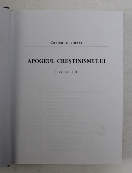 CIVILIZATII ISTORISITE 12 , ERA CREDINTEI , APOGEUL CRESTINISMULUI , CARTEA A V - A DE WILL DURANT , 2004
