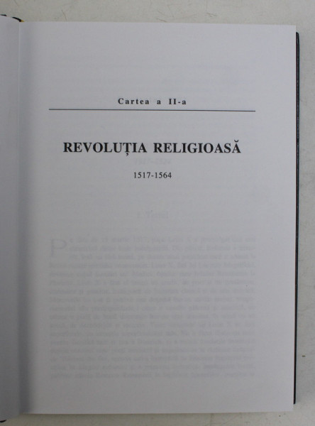 CIVILIZATII ISTORISITE , 18 , REFORMA , REVOLUTIA RELIGIOASA , CARTEA A II -A DE WILL DURANT , 2005