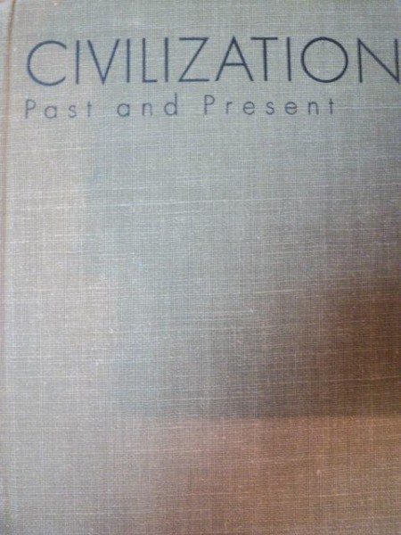 CIVILIZATION . PAST AND PRESENT VOL I