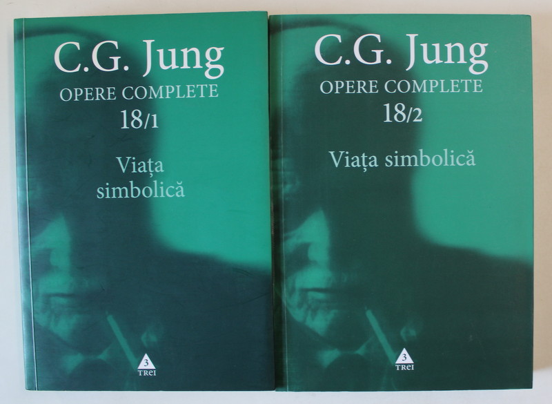 C.J. JUNG , OPERE COMPLETE , VOLUMELE 18 PARTEA I si 18 PARTEA A - II -A  : VIATA SIMBOLICA ,  colectie coordonata de VASILE DEM . ZAMFIRESCU , 2014