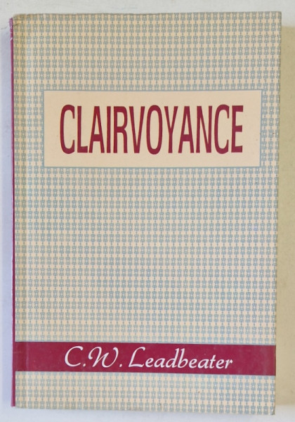 CLAIRVOYANCE par C.W. LEADBEATER , 2002