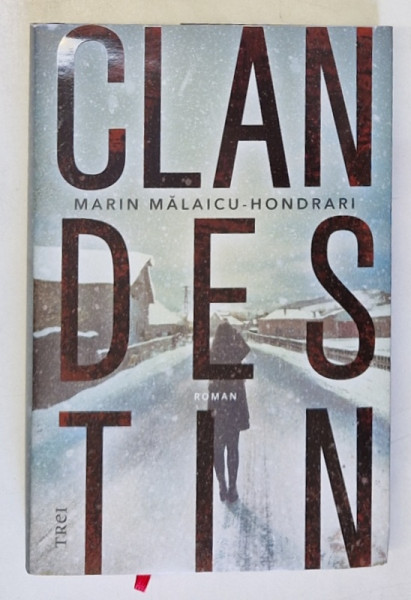 CLANDESTIN , roman de MARIN MALAICU - HONDRARI , 2024 *EDITIE CARTONATA ,