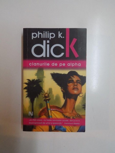 CLANURILE DE PE ALPHA de PHILIP K . DICK , 2007