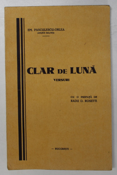 CLAR DE LUNA , VERSURI de E.  PASCULEA - ORLEA ( ANDREI BALTES ) , 1936 , DEDICATIE *