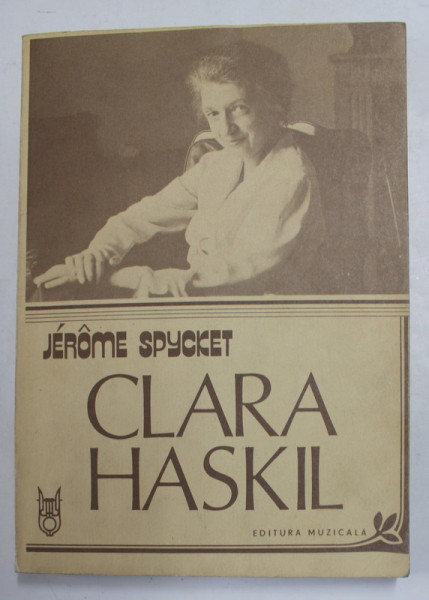 CLARA HASKIL de JEROME SPYCKET , 1987
