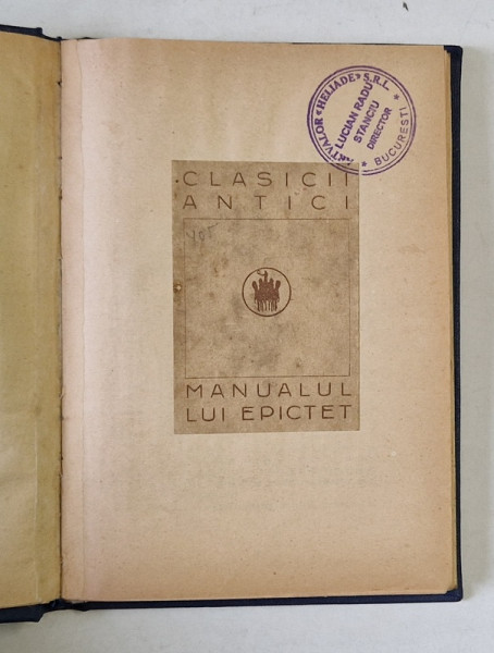CLASICII ANTICI , MANUALUL LUI EPICTET , COLECTIE INGRIJITA de V. PARVAN , 1925