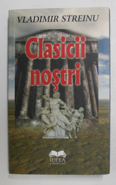 CLASICII NOSTRI de VLADIMIR STREINU , 2008