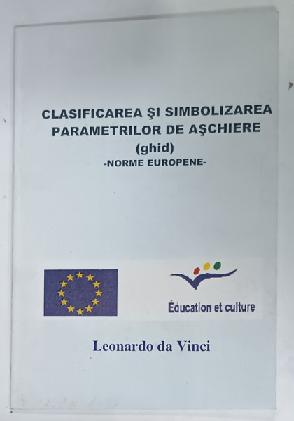 CLASIFICAREA SI SIMBOLIZAREA PARAMETRILOR DE ASCHIERE, NORME EUROPENE de PROF. DR. ING. MARCEL PLESCA, 2002