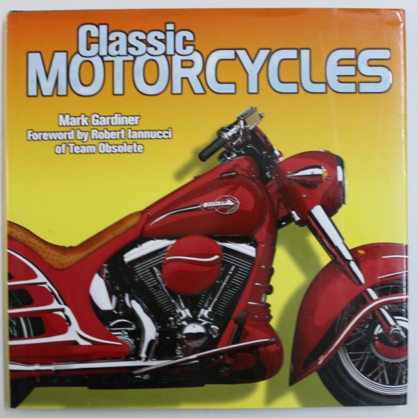 CLASSIC MOTORCYCLES by MARK GARDNER , 2001