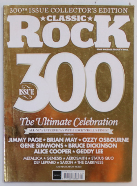 CLASSIC ROCK , ISSUE 300 , THE ULTIMATE CELEBRATION , REVISTA DE MUZICA ROCK  , NUMAR ANIVERSAR ,2021