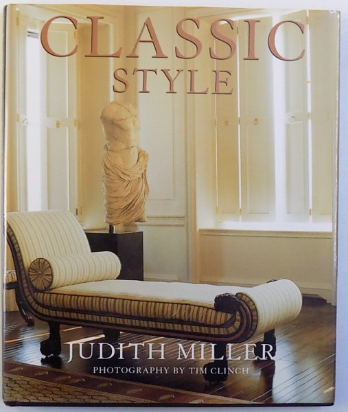 CLASSIC STYLE by JUDITH  MILLER , photography by TIM CLINCH , 1998
