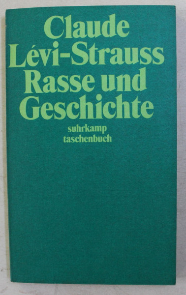 CLAUDE LEVI-STRAUSS , RASSE UND GESCHICHTE , AUS DEM FRANZOSISCHEN von TRAUGOTT KONIG  , 1972