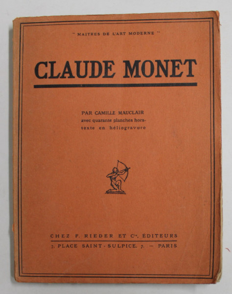 CLAUDE MONET par CAMILLE MAUCLAIR , 40 PLANCHES EN HELIOGRAVURE , 1924 , PREZINTA SUBLINIERI CU CREIONUL SI URME DE UZURA
