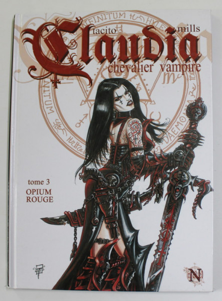 CLAUDIA CHEVALIER VAMPIRE , TOME 3 - OPIUM ROUGE par PAT MILLS et FRANCK TACITO , 2007, BENZI DESENATE *