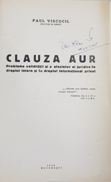 CLAUZA AUR  - PROBLEMA VALIDITATII SI A EFECTELOR EI JURIDICE IN DREPTUL INTERN SI IN DREPTUL INTERNATIONAL PRIVAT de PAUL VISCOCIL , 1938