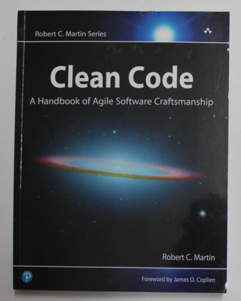 CLEAN CODE - A HANDBOOK OF AGILE CRAFTSMANSHIP by ROBERT C. MARTIN , 2008