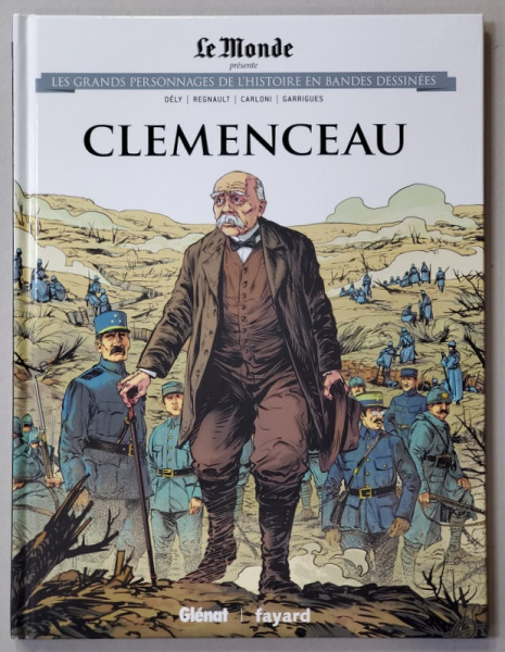 CLEMENCEAU  , par DELY ...GARRIGUES  , LES GRANDS PERSONNAGES ...EN BANDES DESSINES ,  2019 , BENZI DESENATE *