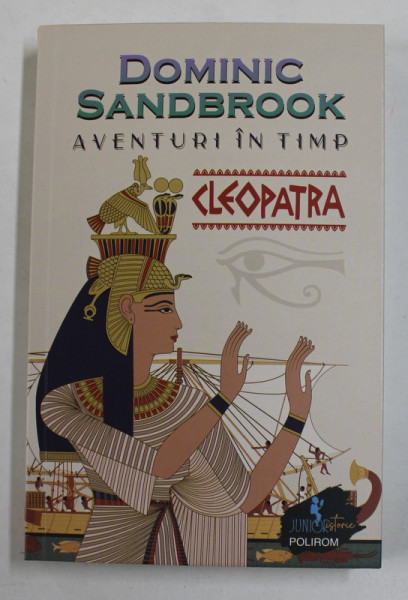 CLEOPATRA , AVENTURI IN TIMP de DOMINIC SANDBROOK , 2022