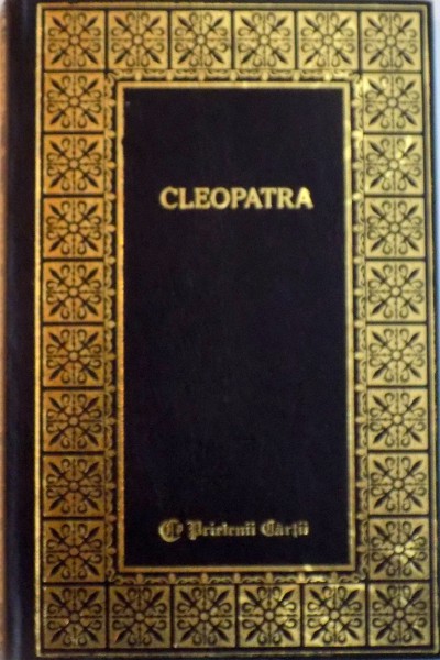 CLEOPATRA, VIATA SI EPOCA SA de ARTHUR WEIGALL, 2005